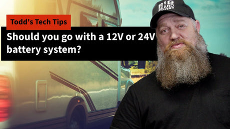 Should you go with a 12V or 24V battery system?