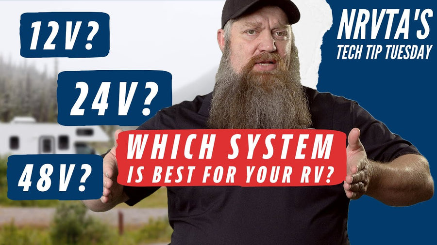 12 Volt? 24 Volt? 48 Volt? Which System is Best for Your RV?