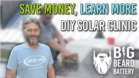 Save Thousands on RV Solar | CJ’s Experience at the Big Beard Battery Solar Clinic